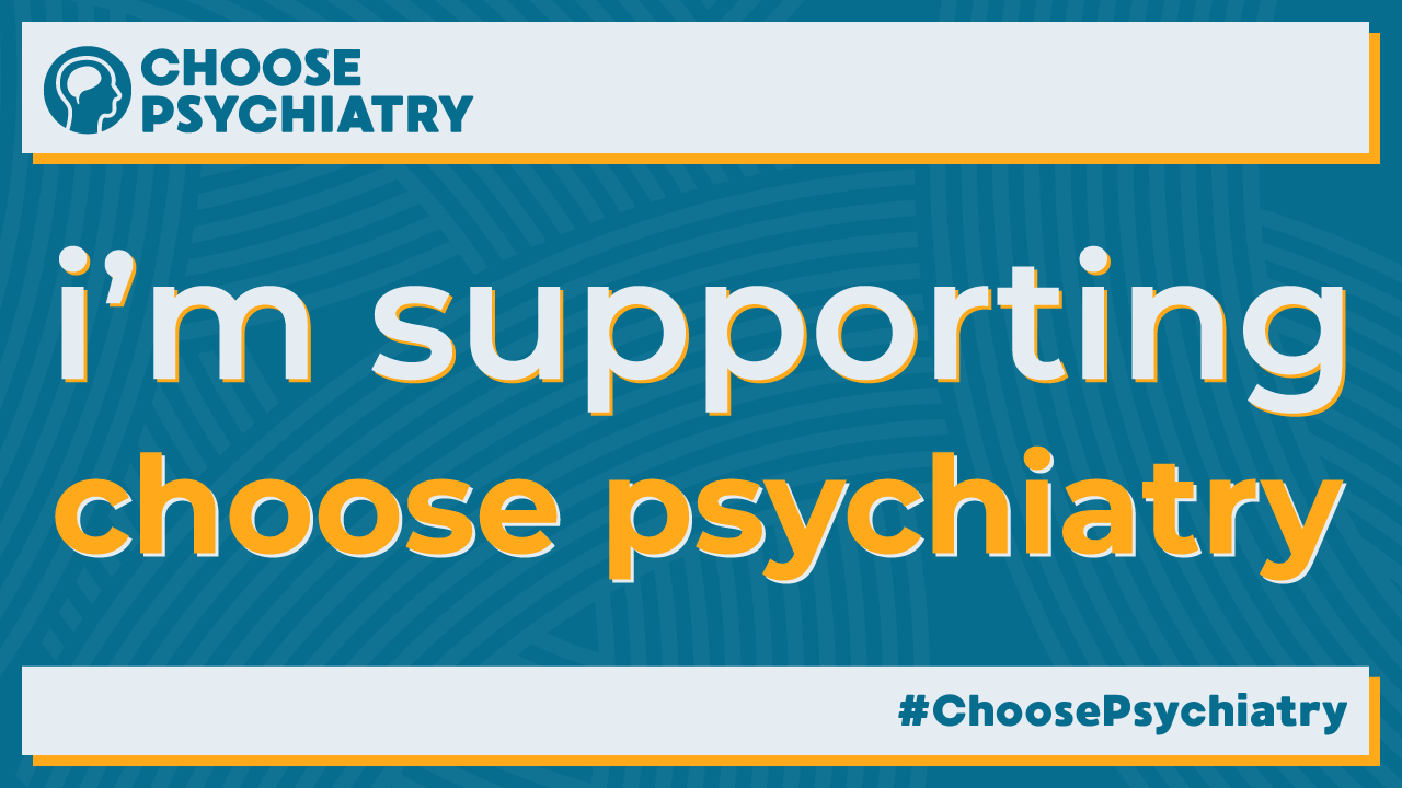 i'm supporting choose psychiatry banner