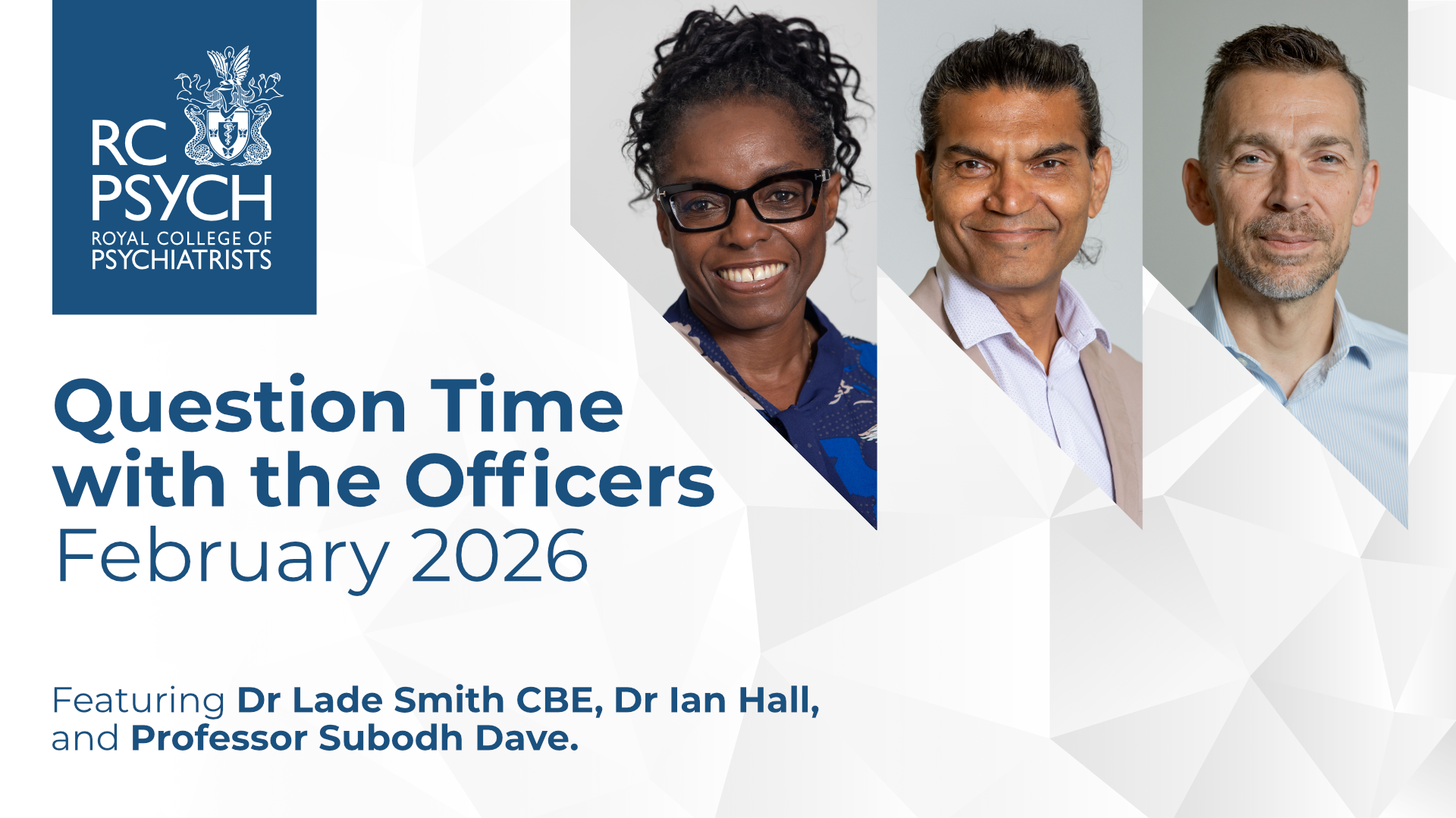 Question Time with the Officers - February 2026, featuring Dr Lade Smith CBE, Dr Ian Hall, and Professor Subodh Dave