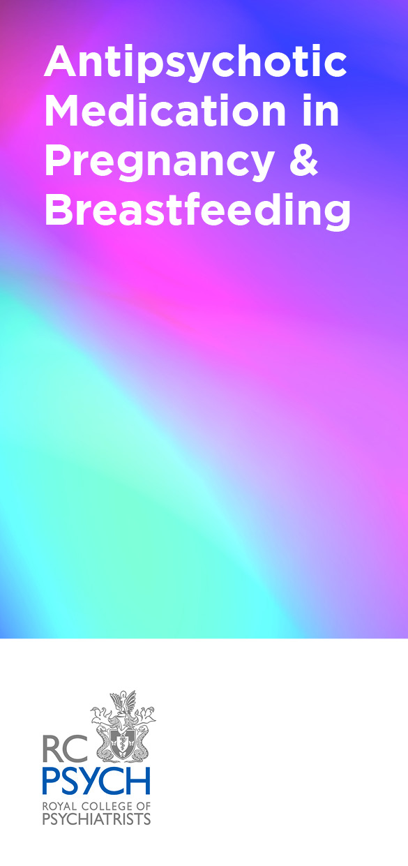 Antipsychotic Medication in Pregnancy and Breastfeeding